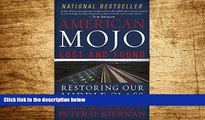 Must Have  American Mojo: Lost and Found: Restoring our Middle Class Before the World Blows By