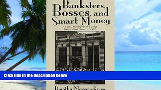 Must Have PDF  BANKSTERS, BOSSES, and SMART MONEY: SOCIAL HISTORY OF the GREAT TOLEDO BANK CRASH