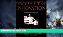 Big Deals  Prophet of Innovation: Joseph Schumpeter and Creative Destruction  Best Seller Books