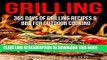 New Book Grilling: 365 Days of Grilling Recipes   BBQ for Outdoor Cooking (Camping Recipes, Summer