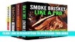 New Book Best BBQ Box Set (4 in 1): Learn How to Smoke Your Brisket, Become a Meat Expert and Real