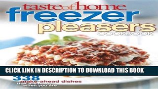 Collection Book Taste of Home Freezer Pleasers Cookbook: 343 make-ahead dishes that are ready when