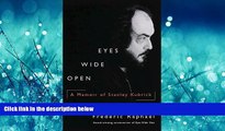 For you Eyes Wide Open: A Memoir of Stanley Kubrick