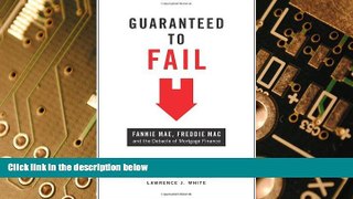Big Deals  Guaranteed to Fail: Fannie Mae, Freddie Mac, and the Debacle of Mortgage Finance  Best