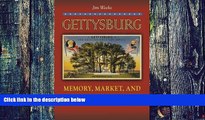 Big Deals  Gettysburg: Memory, Market, and an American Shrine  Best Seller Books Most Wanted