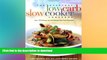 EBOOK ONLINE  The Everyday Low-Carb Slow Cooker Cookbook: Over 120 Delicious Low-Carb Recipes