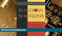 Must Have PDF  Shadow Shoguns: The Rise and Fall of Japan s Postwar Political Machine  Best Seller