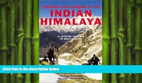 Free [PDF] Downlaod  Trekking and Climbing in the Indian Himalaya (Trekking   Climbing)  FREE