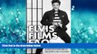 Online eBook Elvis Films FAQ: All That s Left to Know About the King of Rock  n  Roll in Hollywood