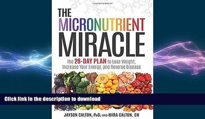 Télécharger la video: FAVORITE BOOK  The Micronutrient Miracle: The 28-Day Plan to Lose Weight, Increase Your Energy,