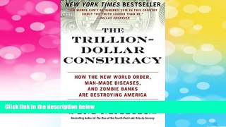 Must Have  The Trillion-Dollar Conspiracy: How the New World Order, Man-Made Diseases, and Zombie