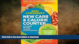 READ BOOK  Dana Carpender s NEW Carb and Calorie Counter-Expanded, Revised, and Updated 4th