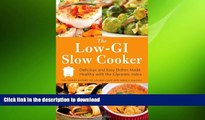 READ  The Low GI Slow Cooker: Delicious and Easy Dishes Made Healthy with the Glycemic Index