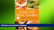 READ  The Low GI Slow Cooker: Delicious and Easy Dishes Made Healthy with the Glycemic Index