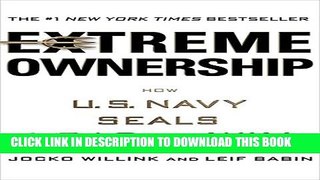 [PDF] Extreme Ownership: How U.S. Navy SEALs Lead and Win Full Online
