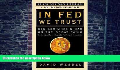 Big Deals  In FED We Trust: Ben Bernanke s War on the Great Panic  Free Full Read Best Seller