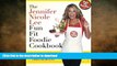 FAVORITE BOOK  The Jennifer Nicole Lee Fun Fit Foodie Cookbook: JNL s Secret Super Fitness Model