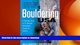 FAVORIT BOOK Bouldering USA: A Complete Guide to 25 Selected Destinations Around the Country FREE