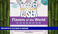 READ  The Biggest Loser Flavors of the World Cookbook: Take your taste buds on a global tour with