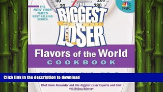 READ  The Biggest Loser Flavors of the World Cookbook: Take your taste buds on a global tour with