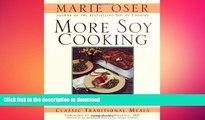 READ BOOK  More Soy Cooking: Healthful Renditions of Classic Traditional Meals FULL ONLINE