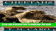 New Book Cheetahs of the Serengeti Plains: Group Living in an Asocial Species