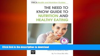 READ BOOK  The Need to Know Guide to Nutrition and Healthy Eating: The Perfect Starter To Eating