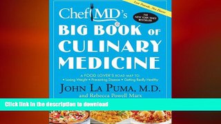 FAVORITE BOOK  ChefMD s Big Book of Culinary Medicine: A Food Lover s Road Map to: Losing Weight,