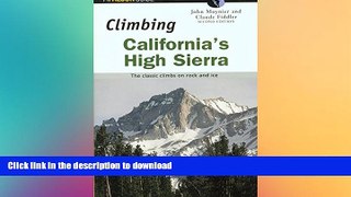 FAVORIT BOOK Climbing California s High Sierra, 2nd: The Classic Climbs on Rock and Ice (Climbing