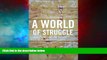 READ FREE FULL  A World of Struggle: How Power, Law, and Expertise Shape Global Political