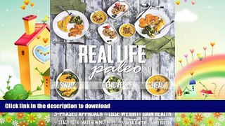 FAVORITE BOOK  Real Life Paleo: 175 Gluten-Free Recipes, Meal Ideas, and an Easy 3-Phased
