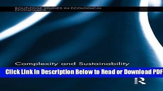 [Get] Complexity and Sustainability (Routledge Studies in Ecological Economics) Free Online