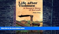 Big Deals  Life after Violence: A People s Story of Burundi (African Arguments)  Best Seller Books