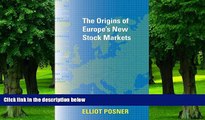 Big Deals  The Origins of Europe s New Stock Markets  Best Seller Books Most Wanted