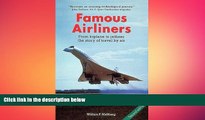 EBOOK ONLINE  Famous Airliners: From Biplane to Jetliner, the Story of Travel by Air  FREE BOOOK