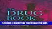[PDF] The Drug Book: From Arsenic to Xanax, 250 Milestones in the History of Drugs (Sterling