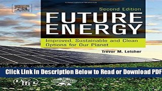 [PDF] Future Energy, Second Edition: Improved, Sustainable and Clean Options for our Planet