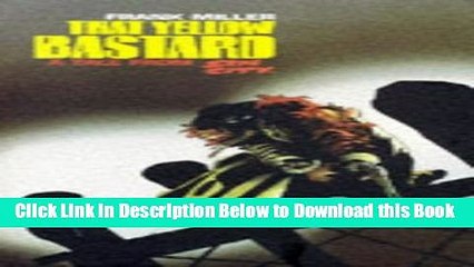 [Best] Sin City : That Yellow Bastard Free Ebook