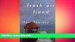 READ book  Fresh Air Fiend: Travel Writings  FREE BOOOK ONLINE