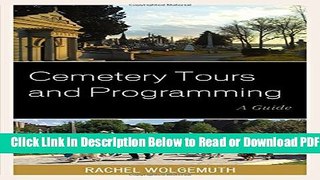 [PDF] Cemetery Tours and Programming: A Guide (American Association for State and Local History)
