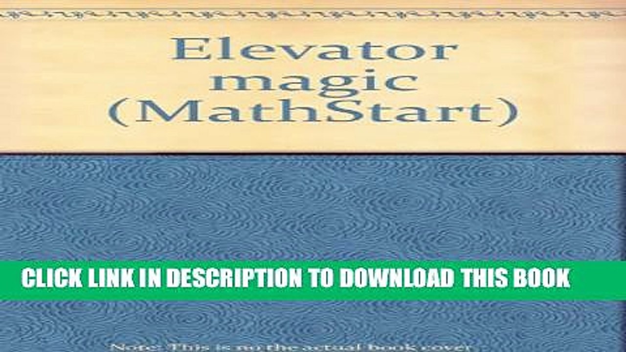 [Download] Elevator magic (MathStart) Paperback Collection