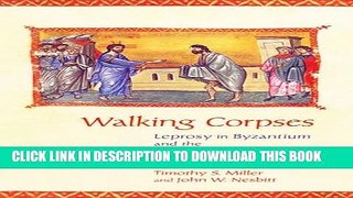 [PDF] Walking Corpses: Leprosy in Byzantium and the Medieval West Full Collection