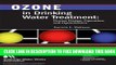[PDF] Ozone in Drinking Water Treatment: Process Design, Operation, and Optimization Popular Online