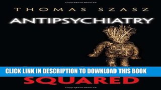 [PDF] Antipsychiatry: Quackery Squared Popular Online