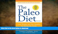 READ  The Paleo Diet: Lose Weight and Get Healthy by Eating the Foods You Were Designed to Eat