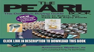 [PDF] The Pearl Book, 4th Ed.: The Definitive Buying Guide-How to Select, Buy, Care for   Enjoy