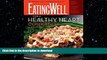 FAVORITE BOOK  The EatingWell for a Healthy Heart Cookbook: 150 Delicious Recipes for Joyful,