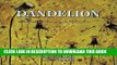 New Book Dandelion: Celebrating the Magical Blossom