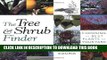 New Book The Tree and Shrub Finder: Choosing the Best Plants for Your Yard