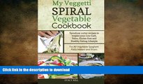 READ  My Veggetti Spiral Vegetable Cookbook: Spiralizer Cutter Recipes to Inspire Your Low Carb,